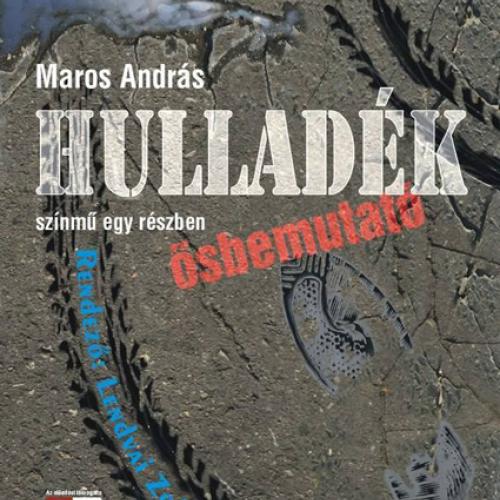 Maros András - Hulladék